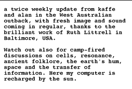 A twice weekly update from the Western Australian outback, with pictures and sound.